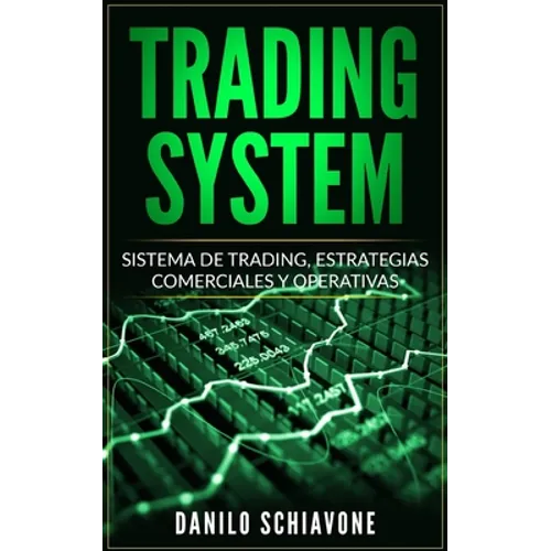 Trading System: Sistema de Trading, Estrategias comerciales y operativas