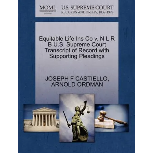 Equitable Life Ins Co V. N L R B U.S. Supreme Court Transcript of Record with Supporting Pleadings