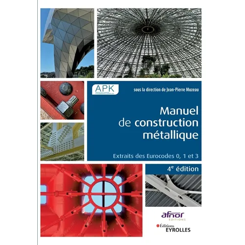 Manuel de construction métallique: Extraits des Eurocodes 0, 1 et 3.