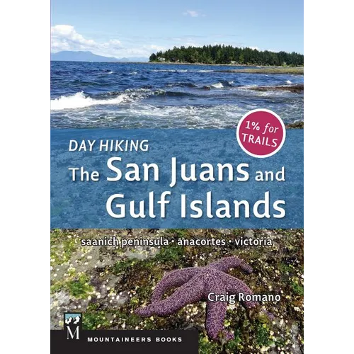 Day Hiking: The San Juans & Gulf Islands: National Parks * Anacortes * Victoria (Day Hiking Series)