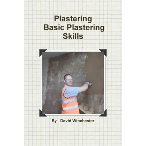 Plastering Basic Plastering Skills - Paperback