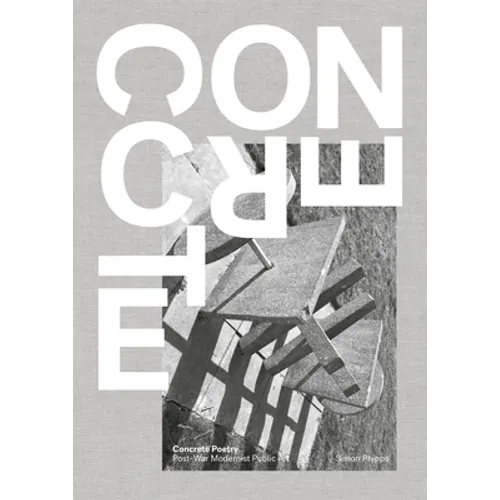 Concrete Poetry: Post-War Modernist Public Art