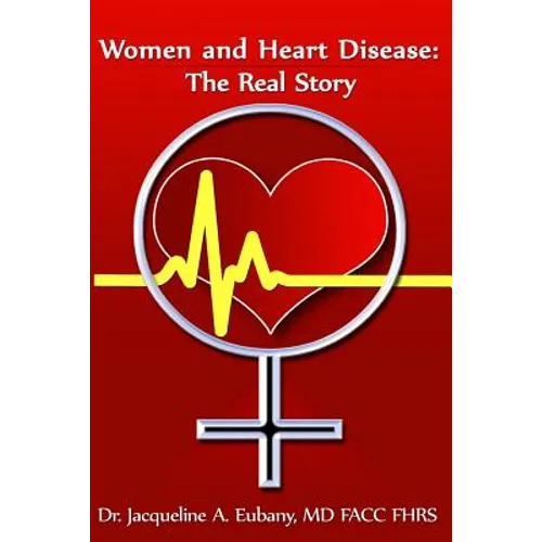Women and Heart Disease: The Real story