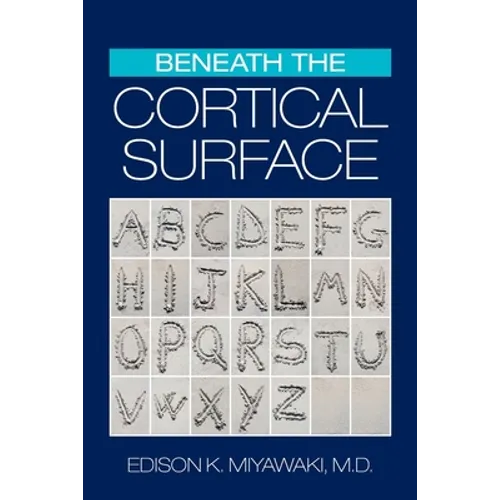 Beneath the Cortical Surface - Paperback