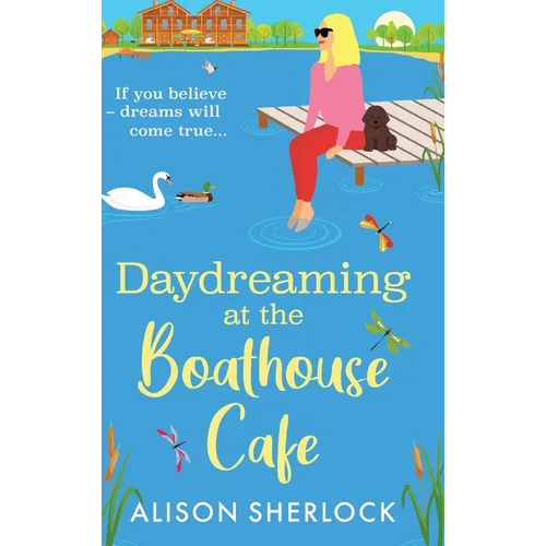 Daydreaming at the Boathouse Cafe