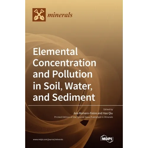 Elemental Concentration and Pollution in Soil, Water, and Sediment