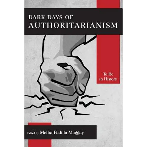 Dark Days of Authoritarianism: To Be in History