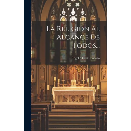 La Religion Al Alcance De Todos...