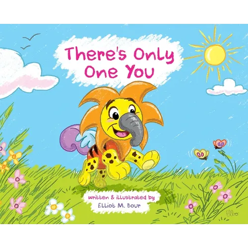 There's Only One You