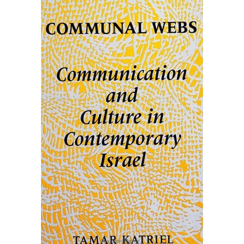 Communal Webs: Communication and Culture in Contemporary Israel