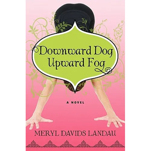 Downward Dog, Upward Fog