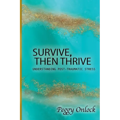 Survive: Then Thrive