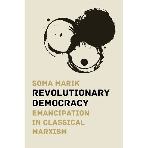 Revolutionary Democracy: Emancipation in Classical Marxism