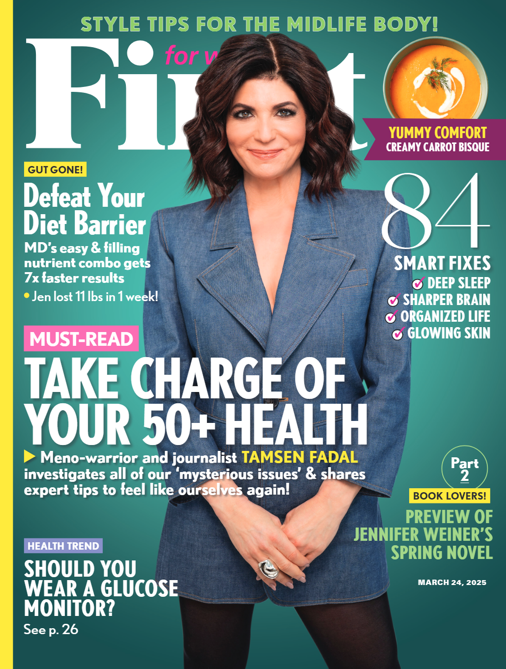 First for Women - 03.24.25: Tamsen Fadal Shares Tips, Take Charge Of Your 50+ Health, Defeat Your Diet Barrier, Glucose Monitor, Midlife Body Style Tips, Jennifer Weiner's Spring Novel Preview & More!