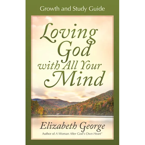 Loving God with All Your Mind