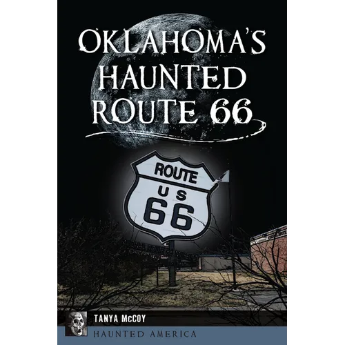 Oklahoma's Haunted Route 66