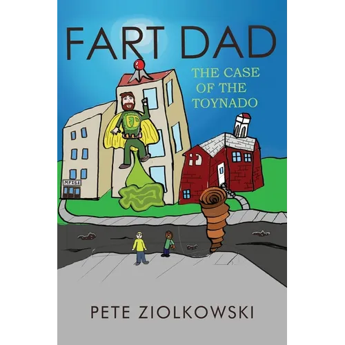 Fart Dad: The Case of the Toynado