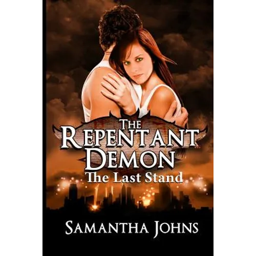 The Repentant Demon Trilogy, Book 3: The Last Stand