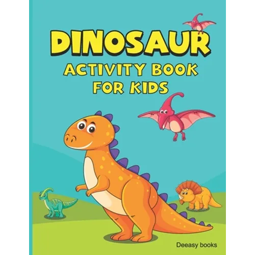 Dinosaur Activity Book for Kids: Activities for Kids Including Coloring, Dot-to-Dots & Wordsearch