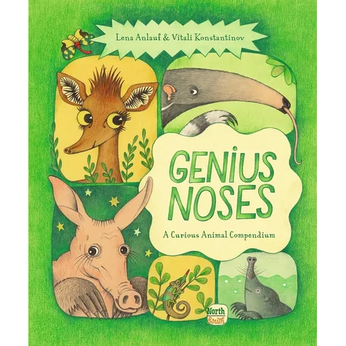 Genius Noses: A Curious Animal Compendium