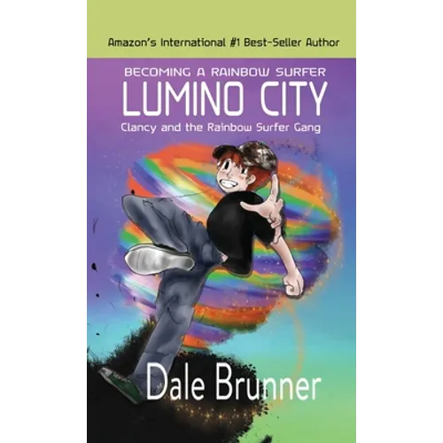 BECOMING A RAINBOW SURFER - LUMINO CITY - Clancy and the Rainbow Surfer Gang: Lumino City
