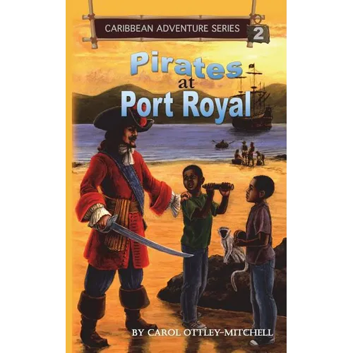 Pirates at Port Royal: Caribbean Adventure Series Book 2