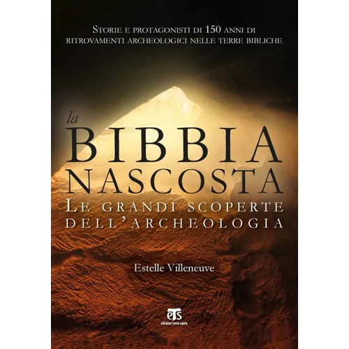 La Bibbia Nascosta: Le Grandi Scoperte Dell'archeologia