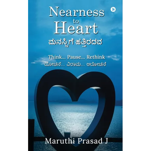 Nearness to Heart: Think... Pause... Rethink