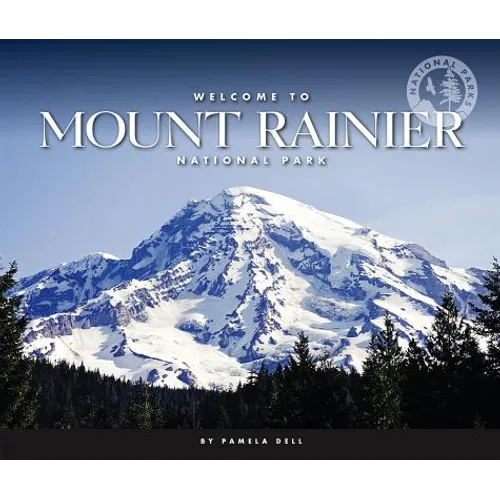 Welcome to Mount Rainier National Park