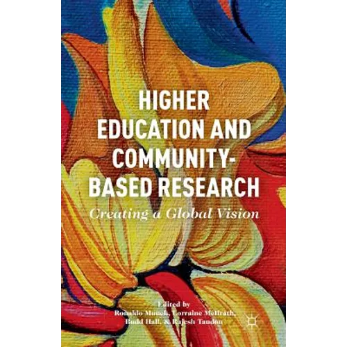 Higher Education and Community-Based Research: Creating a Global Vision