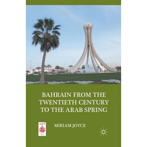 Bahrain from the Twentieth Century to the Arab Spring