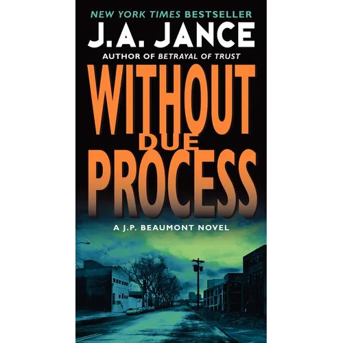 Without Due Process: A J.P. Beaumont Novel