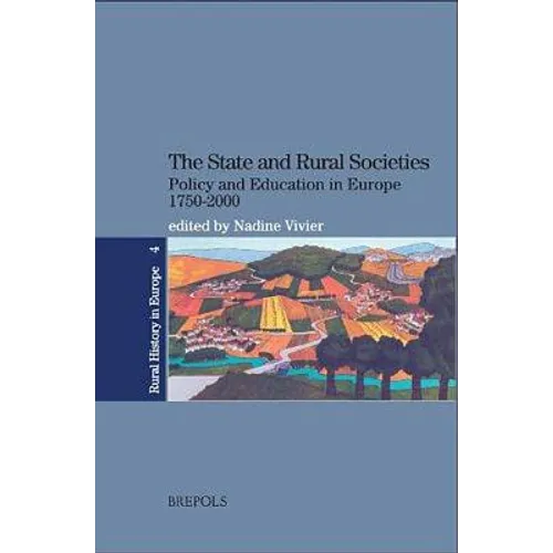 The State and Rural Societies: Policy and Education in Europe. 1750-2000
