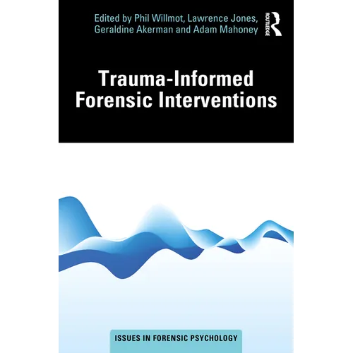 Trauma-Informed Forensic Interventions