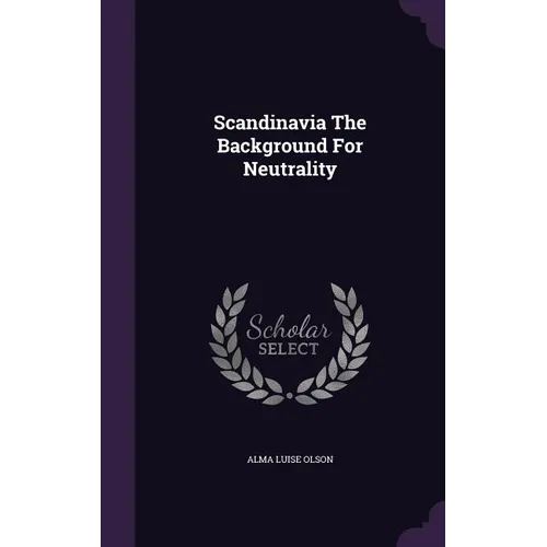 Scandinavia The Background For Neutrality