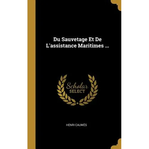 Du Sauvetage Et De L'assistance Maritimes ...