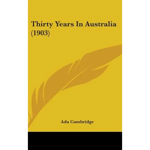 Thirty Years In Australia (1903)