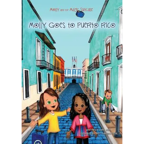 Molly and the Magic Suitcase: Molly Goes to Puerto Rico