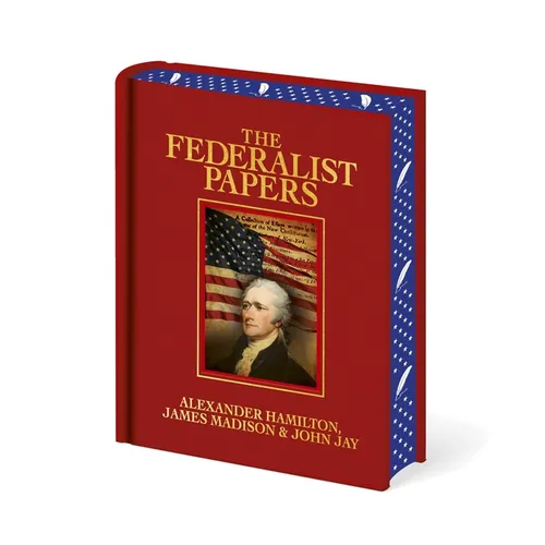 The Federalist Papers: Luxury Full-Color Edition