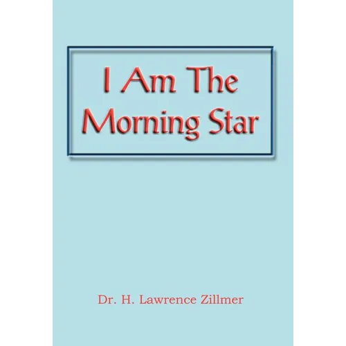 I Am the Morning Star
