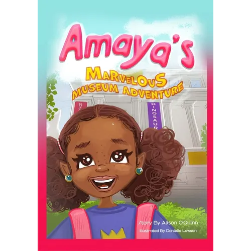 Amaya's Marvelous Museum Adventure - Paperback