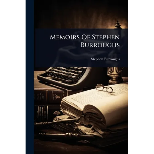 Memoirs Of Stephen Burroughs