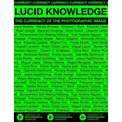 Lucid Knowledge: The Currency of the Photographic Image