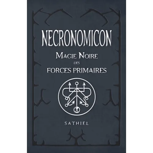 Necronomicon: Magie Noire des Forces Primaires