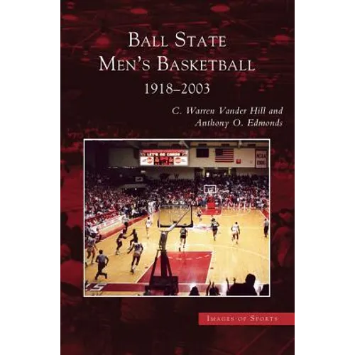 Ball State Men's Basketball: 1918-2003