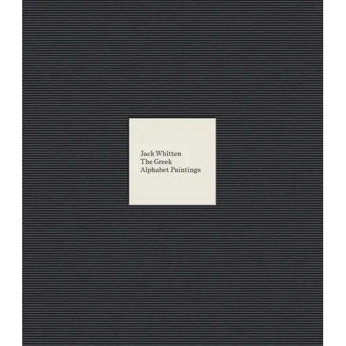 Jack Whitten: The Greek Alphabet Series