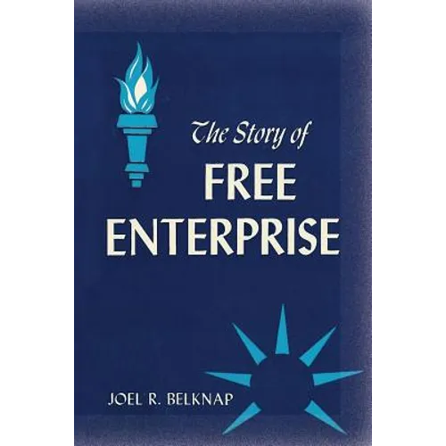 The Story of Free Enterprise: A Course in Basic Americanism