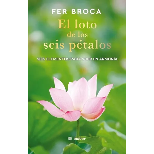 El Loto de Los Seis Pétalos / The Six-Petaled Lotus