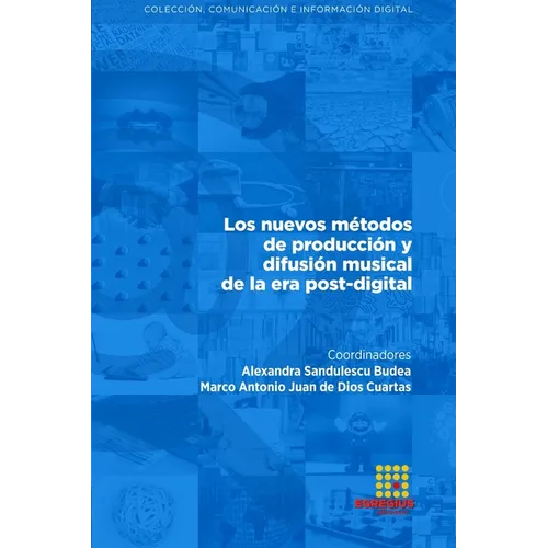 Los nuevos métodos de producción y difusión musical de la era post-digital