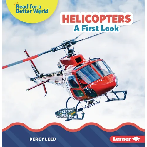 Helicopters: A First Look